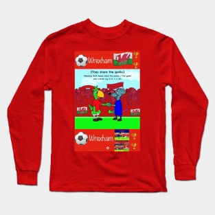 They share the spoils, Wrexham funny football/soccer sayings. Long Sleeve T-Shirt